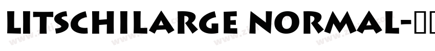 LitschiLarge Normal字体转换